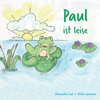 Paul ist leise 3861968800 Book Cover