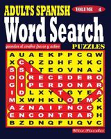 Adults Spanish Word Search Puzzles. Vol. 4 1539684377 Book Cover