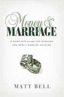 Money & Marriage: A Complete Guide for Engaged and Newly Married Couples 1615215611 Book Cover