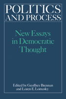 Politics and Process: New Essays in Democratic Thought 0521023688 Book Cover