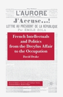 French Intellectuals and Politics from the Dreyfus Affair to the Occupation (French Politics, Society & Culture) 033377812X Book Cover
