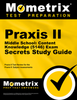 Praxis II Middle School: Content Knowledge (0146) Exam Secrets Study Guide: Praxis II Test Review for the Praxis II: Subject Assessments 1609710118 Book Cover