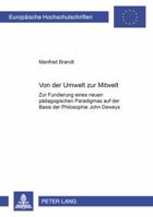Von Der Umwelt Zur Mitwelt: Zur Fundierung Eines Neuen Paedagogischen Paradigmas Auf Der Basis Der Philosophie John Deweys 3631361726 Book Cover