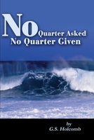 No Quarter Asked No Quarter Given 0595245668 Book Cover