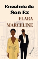 Enceinte de Son Ex (French Edition) B0GFC28XZ1 Book Cover