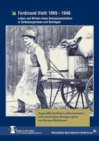 Ferdinand Vieth 1869 - 1946: Leben und Wirken eines Genossenschafters in Selbstzeugnissen und Beiträgen 3746059259 Book Cover