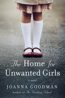 The Home for Unwanted Girls 0062684221 Book Cover