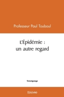L'Épidémie : un autre regard (French Edition) 2414566116 Book Cover