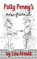 Polly Penny's New Friend 1521799393 Book Cover