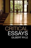 Critical Essays: Collected Papers Volume 1 1138146528 Book Cover