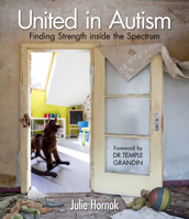 United in Autism: Finding Strength Inside the Spectrum 1612542735 Book Cover