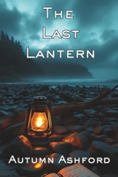 The Last Lantern: A Rainshadow Bay Mystery (Rainshadow Bay Mysteries) B0F4F2VBKD Book Cover