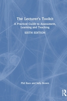 The Lecturer's Toolkit: A Practical Guide to Assessment, Learning and Teaching 1032744839 Book Cover