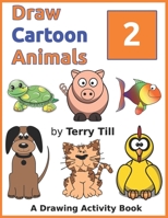 Draw Cartoon Animals 2 B08RB6LGH7 Book Cover