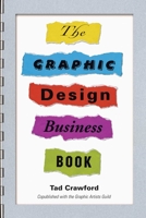 The Graphic Design Business Book 1581154305 Book Cover
