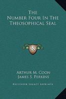 The Number Four In The Theosophical Seal 142535582X Book Cover