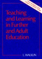 Teaching and Learning in Further and Adult Education (St(p) Handbooks for Further Education) 0748701451 Book Cover