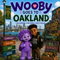Wooby Goes to Oakland (Wooby's World) B0HG1M38DX Book Cover