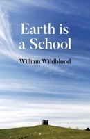 Earth Is a School 1789047919 Book Cover