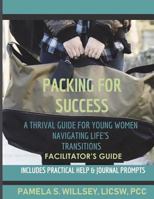 Packing For Success Facilitator's Guide 1718754620 Book Cover