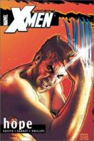 Uncanny X-Men Volume 1: Hope 0785110607 Book Cover