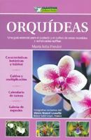 Orquideas/ Orchids: Una Guia Esencial Para El Cuidado Y El Cultivo De Estas Increibles Y Sofisticadas Epifitas / An Essencial Guide for the Care and Cultivation ... (Jardineria Practica / Practical Ga 9502411234 Book Cover