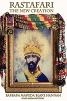 Rastafari - The New Creation (Gold Medal Edition) 1477583696 Book Cover