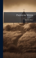 Passion Week 1023817780 Book Cover