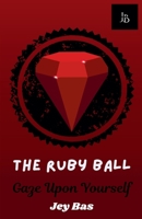 The Ruby Ball B0GHZ5CLZB Book Cover