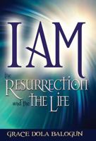 I Am the Resurrection and the Life 1939415179 Book Cover