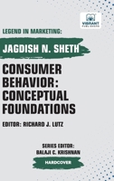 Consumer Behavior: Conceptual Foundations (Legend in Marketing) 1636512569 Book Cover