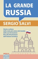 LA GRANDE RUSSIA: Storia e cultura dello stato più grande del mondo, fino alla dissoluzione dell’URSS 8886111444 Book Cover