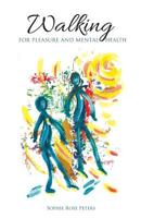 Walking: For Pleasure and Mental Health 1912694980 Book Cover