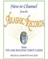 How to Channel from the Akashic Records When You Are Reading Tarot Cards 0646503928 Book Cover