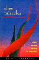 Slow Miracles 1880913127 Book Cover