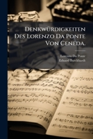 Denkwürdigkeiten Des Lorenzo Da Ponte Von Ceneda. 1247652181 Book Cover