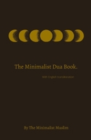 The Minimalist Dua Book.: With English Transliteration, Perfect for Eid Gifts and Daily Adhkar During Ramadan B093RPHW5P Book Cover