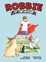 Robbie to the Rescue 1662930070 Book Cover
