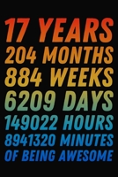 17 Years Of Being Awesome: 17th Birthday Journal / Notebook / 17 Year Old Gift / Card Alternative ( 6 x 9 - 120 Blank Lined Pages ) 1704204151 Book Cover
