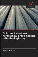 Ochrona katodowa rurociagów przed korozja mikrobiologiczna (Polish Edition) 3659844500 Book Cover
