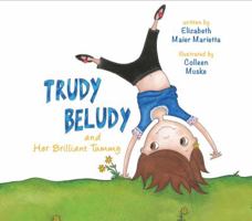 Trudy Beludy and Her Brilliant Tummy 098466033X Book Cover
