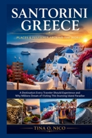 SANTORINI GREECE PLACES & FESTIVALS AROUND THE WORLD: A Destination Every Traveler Should Experience and Why Millions Dream of Visiting This Stunning ... Paradise (people and places around the world) B0H8L72C7L Book Cover