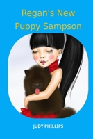 Regan's New Puppy Sampson B0CM1CSBYT Book Cover