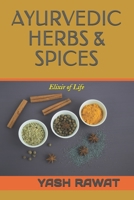 Ayurvedic Herbs & Spices: Elixir of Life 108840345X Book Cover