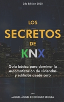 Los secretos de KNX: Guía básica para dominar la automatización de viviendas y edificios desde cero (Spanish Edition) B08HG8YDPP Book Cover