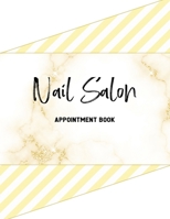 Nail Salon Appointment Book: Undated 52 Weeks Appointment Book For Nail Technicians. Daily And Hourly Schedule In 15 Minute Increment.  Nail Salon Planner And Organizer For Nail Tech. 1674803524 Book Cover