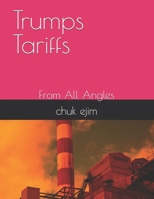 Trumps Tariffs: From All Angles B0F3VBKM6F Book Cover