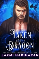 Taken by the Dragon: Dragon Shifter Romance B08N1BM469 Book Cover