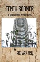 Tenth Boomer: A Brian Latimer Mystery Novel 0615326838 Book Cover