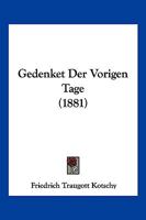 Gedenket Der Vorigen Tage (1881) 1168380022 Book Cover